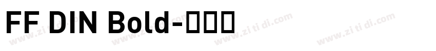 FF DIN Bold字体转换 FF DIN Bold字体转换